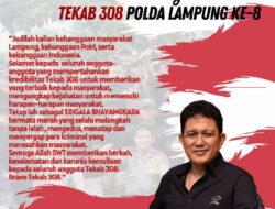 HUT Tekab 308 Ke 8 Brigjen P Edward Syah Pernong,”Jadilah Kebanggaan Masyarakat Lampung”