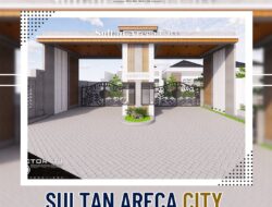 Perumahan Sultan Areca City, Perumahan Subsidi dan Komersial Terbaik di Labusel