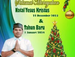 Caleg DPRD Kabupaten Kepulauan Tanimbar Daerah pemilihan 3 Muhamat Tahir Kalean Sp Mengucapkan selamat Merayakan Hari Natal dan Tahun baru
