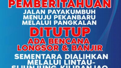 Longsor dan Banjir Putuskan Jalan Sumbar-Riau, Pengalihan Rute Melalui Lintau-Kiliran Jao untuk Keamanan Masyarakat