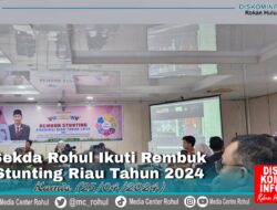 Sekda Rohul Ikuti Rembuk Stunting tingkat provinsi Riau tahun 2024