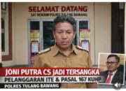 Polres Tulang Bawang Tetapkan Joni Putra Cs sebagai Tersangka Dugaan Pelanggaran ITE dan Pasal 167 KUHP