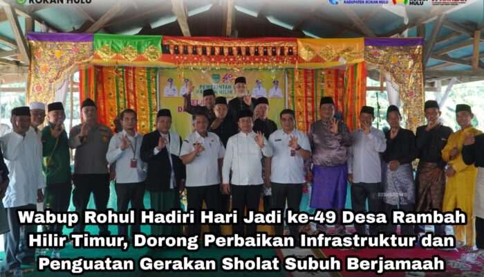 Hadiri HUT ke-49 Desa Rambah Hilir Timur, Wabup Rohul Janjikan Aspirasi Perbaikan Jalan Jadi Prioritas