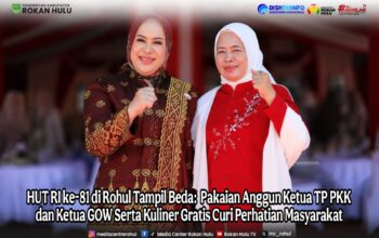 HUT RI ke-81 di Rohul Tampil Beda: Pakaian Anggun Ketua TP PKK dan Ketua GOW Serta Kuliner Gratis Curi Perhatian Masyarakat